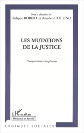 Couverture du produit · Les mutations de la justice. comparaisons europeennes