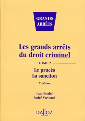 Couverture du produit · Grands arrêts du droit criminel, 2e édition. Le procès, la sanction tome 2