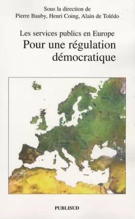 Couverture du produit · Pour une régulation démocratique : Les services publics en Europe
