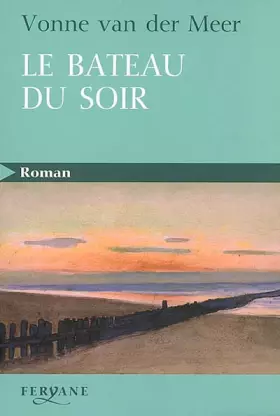 Couverture du produit · Le bateau du soir