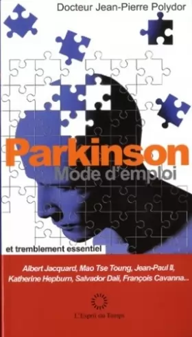 Couverture du produit · Parkinson, mode d'emploi: et traitement essentiel.
