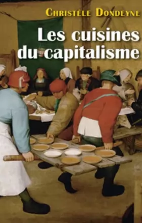 Couverture du produit · Les cuisines du capitalisme : L'industrialisation des services de restauration collective
