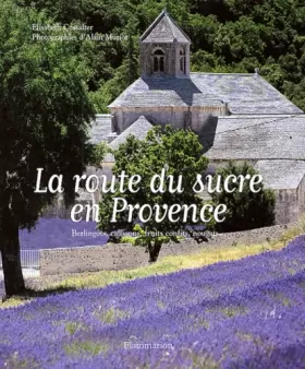 Couverture du produit · La Route du sucre en Provence