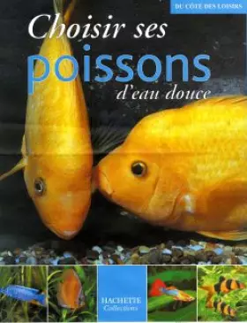 Couverture du produit · Choisir ses poissons d'eau douce