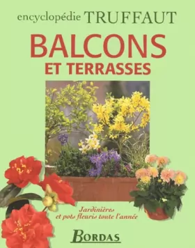 Couverture du produit · Balcon et Terrasse : Jardinières et pots fleuris toute l'année