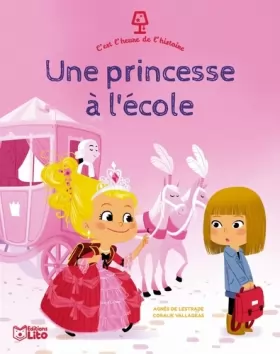 Couverture du produit · C'est l'heure de l'histoire: Une princesse à l'école - Dès 4 ans