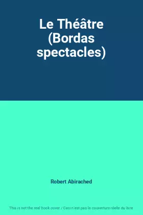Couverture du produit · Le Théâtre (Bordas spectacles)