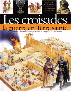 Couverture du produit · Les Croisades : la guerre en terre sainte