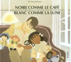 Couverture du produit · Noire comme le café, blanc comme la lune