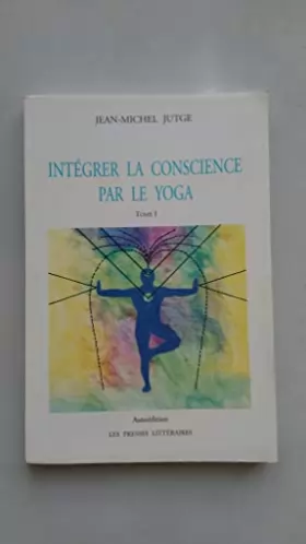 Couverture du produit · Intégrer la conscience par le yoga