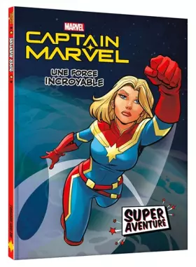 Couverture du produit · CAPTAIN MARVEL - Super aventure - Une force incroyable - MARVEL