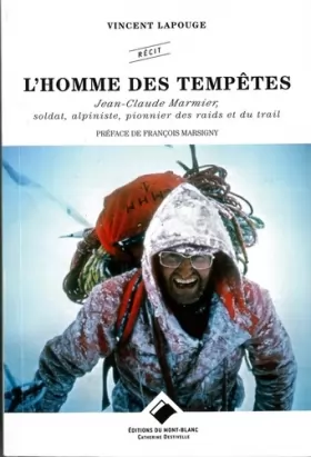 Couverture du produit · L'Homme des tempêtes: Soldat, Alpiniste, pionnier des raids et du trail