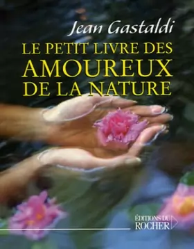 Couverture du produit · Le Petit Livre des amoureux de la nature