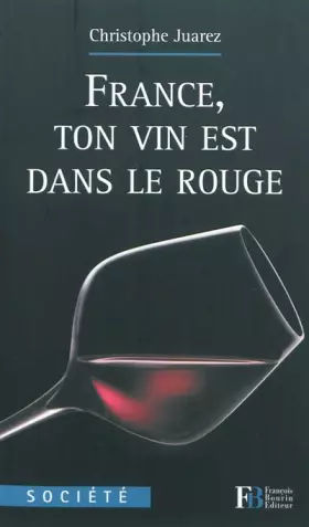 Couverture du produit · France, ton vin est dans le rouge