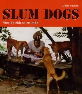 Couverture du produit · Slum dogs: Vies de chiens en Inde