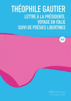 Couverture du produit · Lettre à la presidente, voyage en Italie: Suivi de poésies libertines