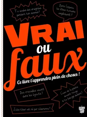 Couverture du produit · Vrai ou faux ? Ce livre t'apprendra plein de choses !