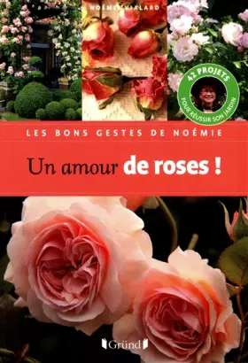 Couverture du produit · UN AMOUR DE ROSES !