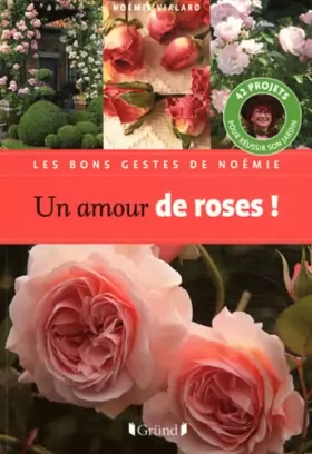 Couverture du produit · UN AMOUR DE ROSES !
