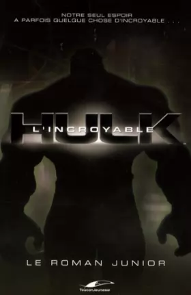 Couverture du produit · L'incroyable Hulk: Le roman junior