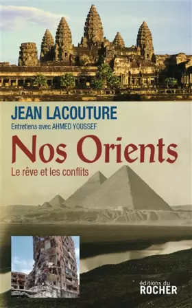 Couverture du produit · Nos Orients : Le rêve et les conflits