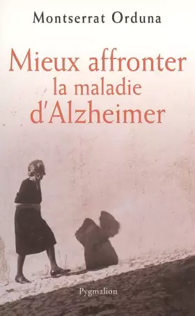 Couverture du produit · Mieux affronter la maladie d'Alzheimer