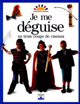 Couverture du produit · Je me déguise en trois coups de ciseaux