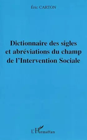 Couverture du produit · Dictionnaire des sigles et abréviations du champ de l'Intervention Sociale