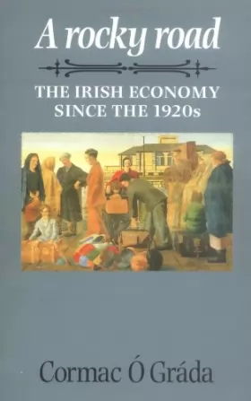 Couverture du produit · A Rocky Road: The Irish Economy Since Independence
