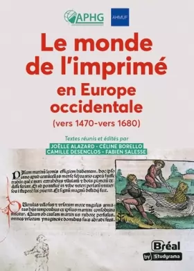 Couverture du produit · Le monde de l'imprimé en Europe occidentale (vers 1470 - vers 1680)