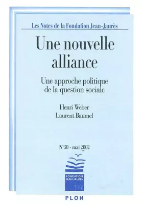 Couverture du produit · Une nouvelle alliance (Notes de la Fondation Jean Jaurès, 30, mai 2002)