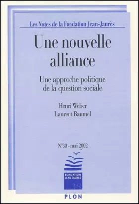 Couverture du produit · Une nouvelle alliance (Notes de la Fondation Jean Jaurès, 30, mai 2002)