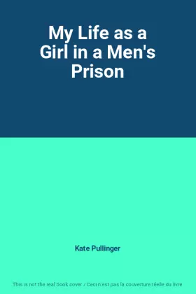 Couverture du produit · My Life as a Girl in a Men's Prison
