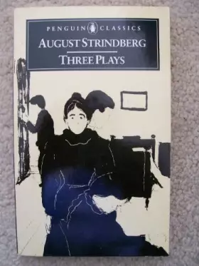 Couverture du produit · Three Plays: The Father, Miss Julia, Easter