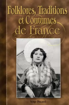 Couverture du produit · Folklores, traditions et coutumes de France : A travers la carte postale