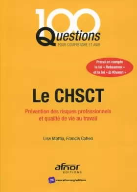 Couverture du produit · Le CHSCT: Prévention des risques professionnels et qualité de vie au travail.
