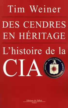 Couverture du produit · Des cendres en héritage : l'histoire de la CIA