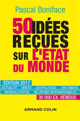 Couverture du produit · 50 idées reçues sur l'état du monde - Édition 2017: Édition 2017