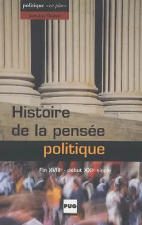Couverture du produit · Histoire de la pensée politiques : Fin XVIIIe - Début XXIe siècle