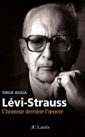 Couverture du produit · Claude Lévi-Strauss : L'homme derrière l'oeuvre