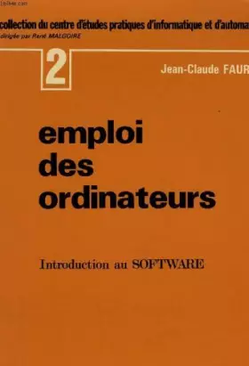 Couverture du produit · EMPLOI DES ORDINATEURS - INTRODUCTION AU SOFTWARE