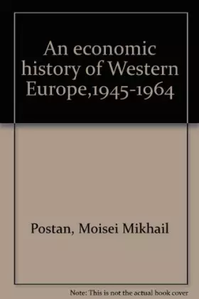 Couverture du produit · An economic history of Western Europe,1945-1964