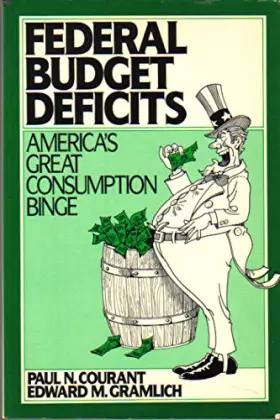 Couverture du produit · Federal Budget Deficits: America's Great Consumption Binge