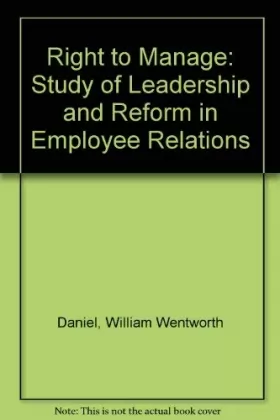 Couverture du produit · Right to Manage: Study of Leadership and Reform in Employee Relations