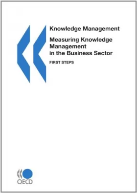 Couverture du produit · Knowledge management Measuring Knowledge Management in the Business Sector: First Steps