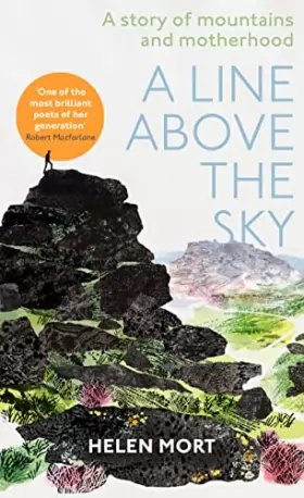 Couverture du produit · A Line Above the Sky: On Mountains and Motherhood