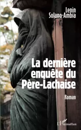 Couverture du produit · La dernière enquête du Père-Lachaise: Roman