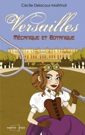Couverture du produit · Versailles mécanique et botanique