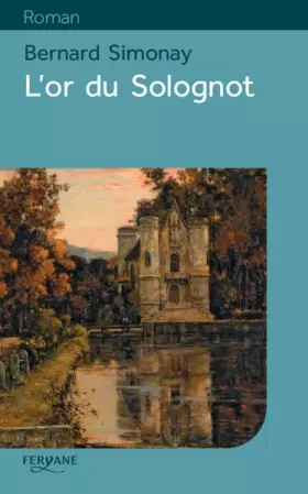 Couverture du produit · L'or du Solognot