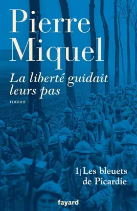 Couverture du produit · La liberté guidait leurs pas, Tome 1 : Les bleuets de Picardie